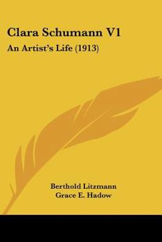 Paperback Clara Schumann V1: An Artist's Life (1913) Book