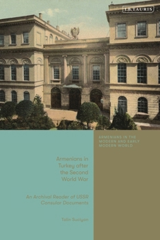 Paperback Armenians in Turkey After the Second World War: An Archival Reader of USSR Consular Documents Book