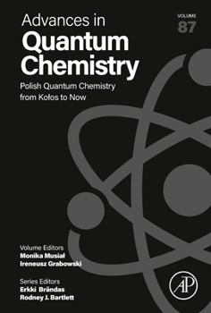 Hardcover Polish Quantum Chemistry from Kolos to Now: Volume 87 Book