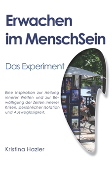 Paperback Erwachen im MenschSein: Das Experiment [German] Book