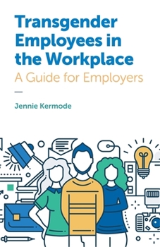 Paperback Transgender Employees in the Workplace: A Guide for Employers Book