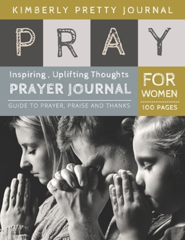 Pray Prayer Journal: Catholic Prayer Journal | Creative Christian Workbook with simple Guide to Journaling : size 8.5x11 Inches Extra Large Made In USA | Pray Series (Pray Prayer Journal For Women)