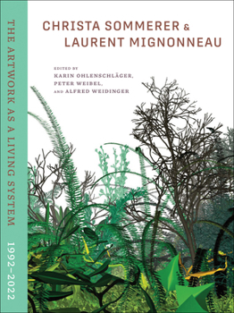 Hardcover Christa Sommerer & Laurent Mignonneau: The Artwork as a Living System 1992-2022 Book