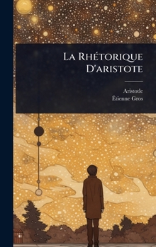 Hardcover La RhÃ(c)torique D'aristote [French] Book