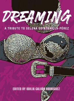 Paperback Dreaming: A Tribute To Selena Quintanilla-Pérez Book