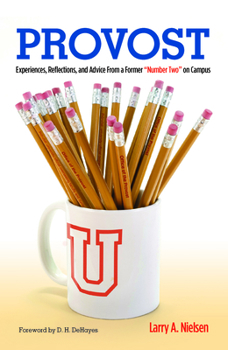 Hardcover Provost: Experiences, Reflections and Advice from a Former "number Two" on Campus Book