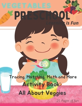 Paperback My Preschool: Tracing, Matching, Math and More: All about Vegetables Book