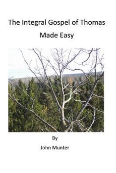 Paperback The Integral Gospel of Thomas Made Easy Book
