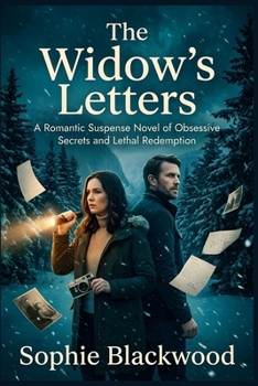 Paperback The Widow's Letters: A Romantic Suspense Novel of Obsessive Secrets and Lethal Redemption Book