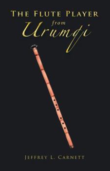 Hardcover The Flute Player from Urumqi Book
