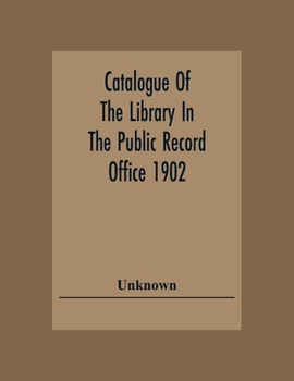 Paperback Catalogue Of The Library In The Public Record Office 1902 Book