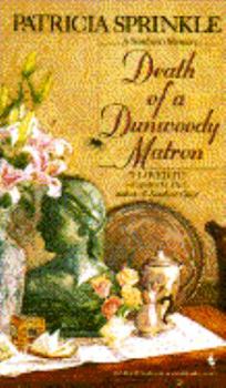 Death Of A Dunwoody Matron - Book #5 of the Sheila Travis