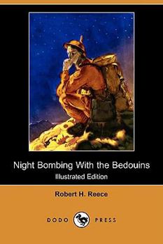 Paperback Night Bombing with the Bedouins (Illustrated Edition) (Dodo Press) Book
