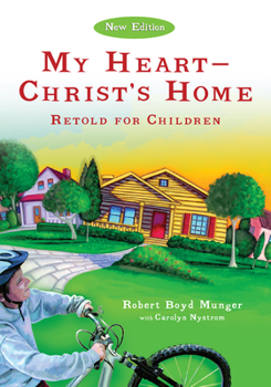 My Heart--Christ's Home Retold for Children