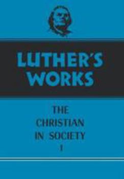Hardcover Luther's Works, Volume 44: Christian in Society I Book
