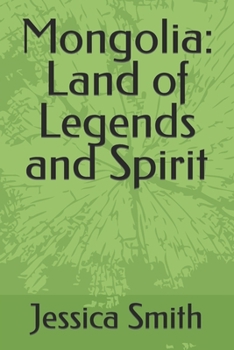 Paperback Mongolia: Land of Legends and Spirit Book