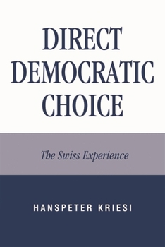 Hardcover Direct Democratic Choice: The Swiss Experience Book