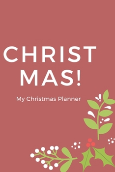 Christmas planner and organiser for the whole family 2019: A perfect planner