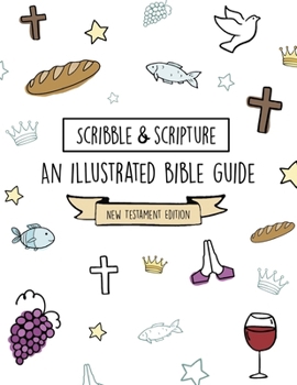 Paperback Scribble and Scripture: New Testament Made Simple Book