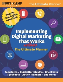 Paperback Implementing Digital Marketing That Actually Works: The Ultimate Planner and Resources Book