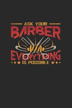 Paperback Ask your barber everything is possible: 6x9 Barber - blank with numbers paper - notebook - notes Book