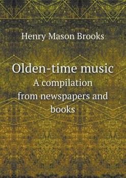 Paperback Olden-time music A compilation from newspapers and books Book