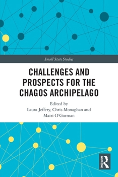 Paperback Challenges and Prospects for the Chagos Archipelago Book