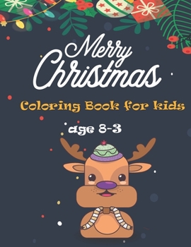 Paperback Merry Christmas Animals Coloring Book for kids age 3-8: A Fun Interactive Christmas Animals Coloring Book for 3-8 Year Olds [Large Print] Book