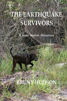 Paperback The Earthquake Survivors: A Hobo Hudson Adventure Book