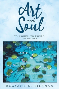 Paperback Art and Soul 2: To Arouse, To excite, To Inspire Book