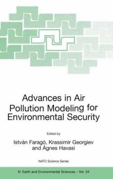 Hardcover Advances in Air Pollution Modeling for Environmental Security: Proceedings of the NATO Advanced Research Workshop Advances in Air Pollution Modeling f Book