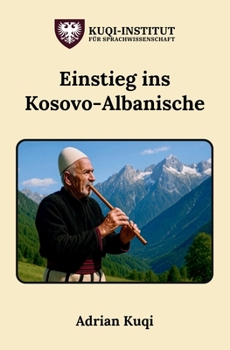 Paperback Einstieg ins Kosovo-Albanische [German] Book
