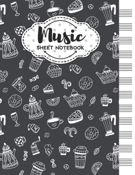 Music Sheet Notebook: Blank Staff Manuscript Paper with Tea Themed Cover Design
