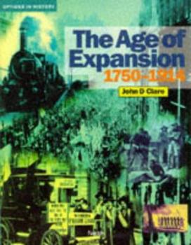 Paperback The Age of Expansion, 1750-1914 (Options in History) Book