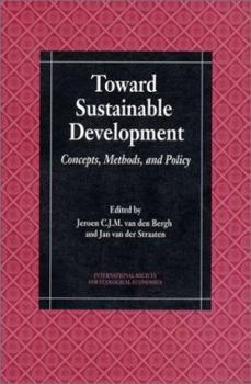 Paperback Toward Sustainable Development: Concepts, Methods, and Policy (International Society for Ecological Economics) Book