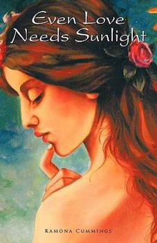 Paperback Even Love Needs Sunlight Book