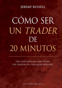 Hardcover Como Ser Un Trader de 20 Minutos [Spanish] Book