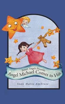 Hardcover Power Angels Presents Angel Michael Comes to Visit Book