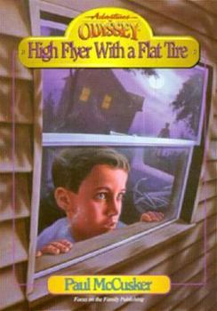 Adventures In Odyssey Fiction Series #2: High Flyer With A Flat Tire - Book #2 of the Adventures in Odyssey