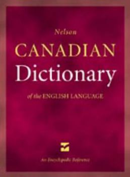 Hardcover Nelson Canadian Dictionary of the English Language: An Encyclopedic Reference Book