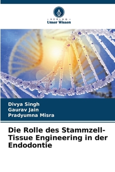 Paperback Die Rolle des Stammzell-Tissue Engineering in der Endodontie [German] Book