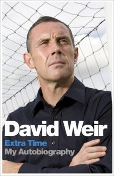 David Weir: Extra Time - My Autobiography