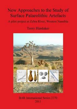 Paperback New Approaches to the Study of Surface Palaeolithic Artefacts: A pilot project at Zebra River, Western Namibia Book