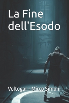 Paperback La Fine dell'Esodo: Il primo dei Racconti del Terach [Italian] Book