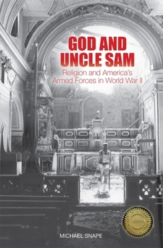 Hardcover God and Uncle Sam: Religion and America's Armed Forces in World War II Book