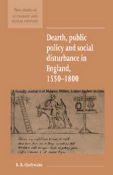 Dearth, Public Policy, and Social Disturbance in England, 1550-1800 (Studies in Economic and Social History) - Book  of the New Studies in Economic and Social History