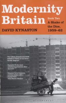 Modernity Britain: A Shake of the Dice, 1959-62 - Book #2 of the Modernity Britain Tales of a New Jerusalem