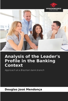 Paperback Analysis of the Leader's Profile in the Banking Context Book