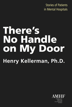 Paperback There's No Handle on My Door: Stories of Patients in Mental Hospitals Book