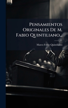 Hardcover Pensamientos Originales De M. Fabio Quintiliano... [Spanish] Book